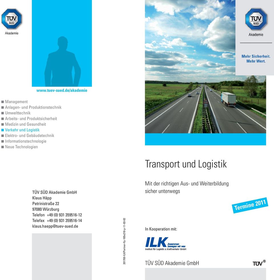 Verkehr und Logistik Elektro- und Gebäudetechnik Informationstechnologie Neue Technologien Transport und Logistik GmbH Klaus Häpp