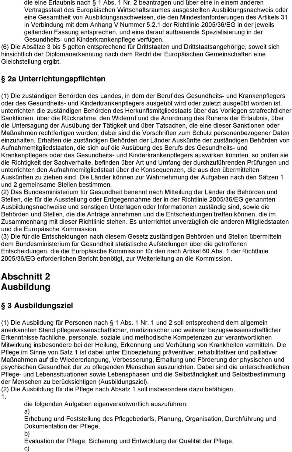 Mindestanforderungen des Artikels 31 in Verbindung mit dem Anhang V Nummer 5.