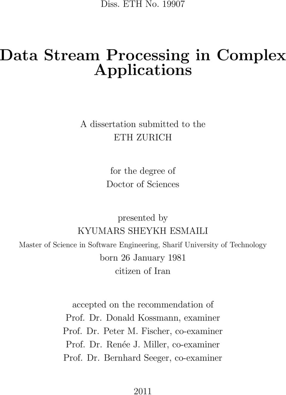 of Sciences presented by KYUMARS SHEYKH ESMAILI Master of Science in Software Engineering, Sharif University of