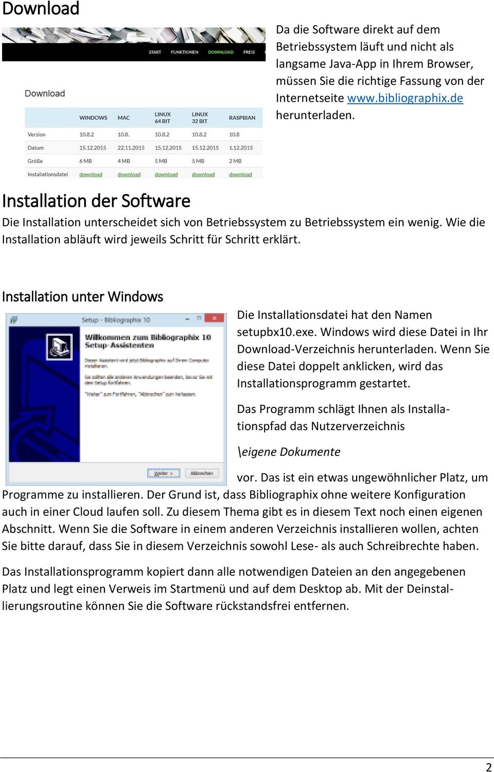 Installation unter Windows Die Installationsdatei hat den Namen setupbx10.exe. Windows wird diese Datei in Ihr Download-Verzeichnis herunterladen.