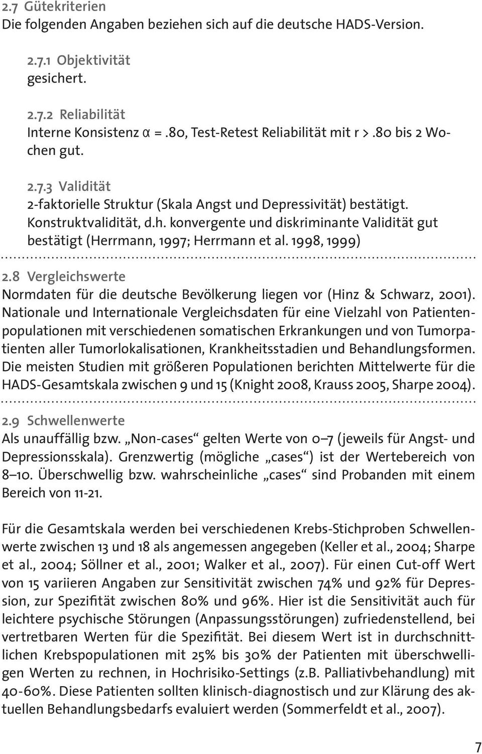 1998, 1999) 2.8 Vergleichswerte Normdaten für die deutsche Bevölkerung liegen vor (Hinz & Schwarz, 2001).