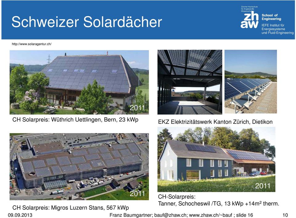 Elektrizitätswerk Kanton Zürich, Dietikon 2011 2011 CH-Solarpreis: