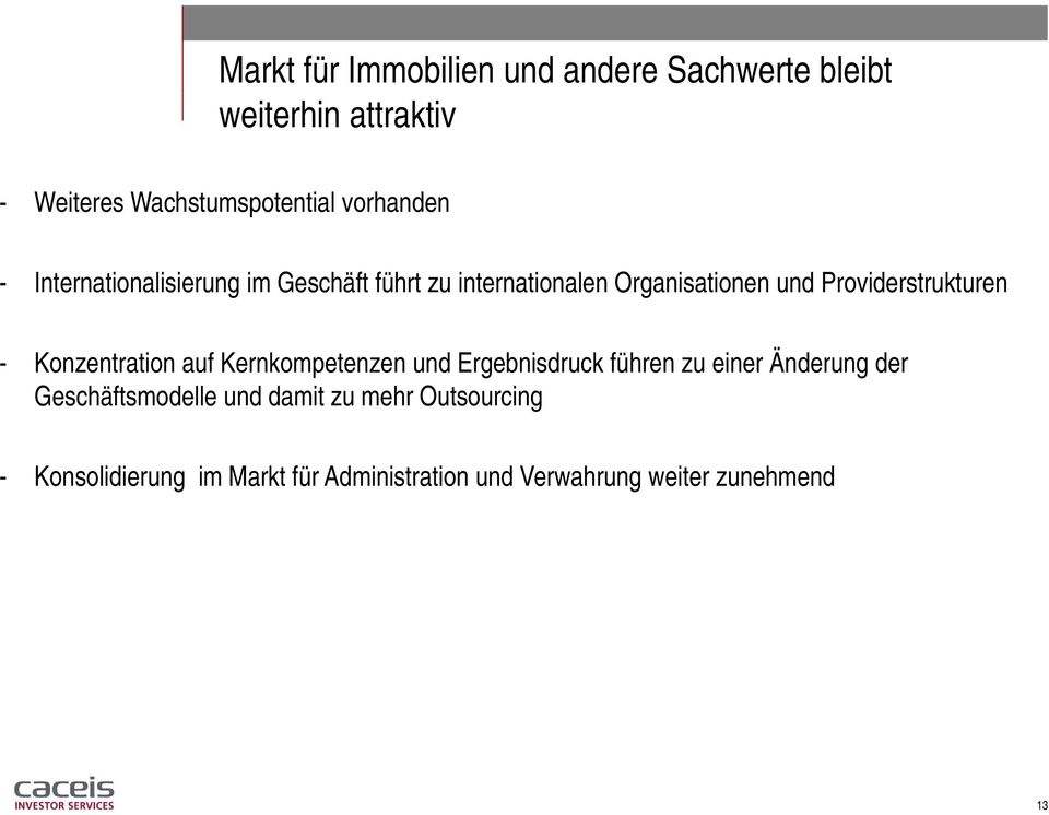 Providerstrukturen - Konzentration auf Kernkompetenzen und Ergebnisdruck führen zu einer Änderung der