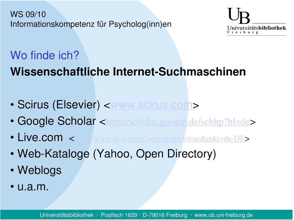 scirus.com> Google Scholar <http://scholar.google.de/schhp?