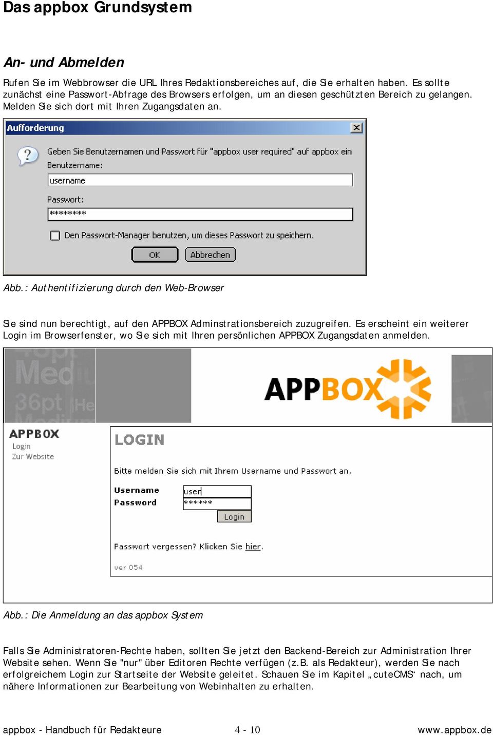: Authentifizierung durch den Web-Browser Sie sind nun berechtigt, auf den APPBOX Adminstrationsbereich zuzugreifen.