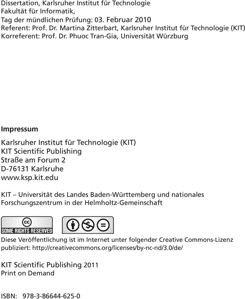 Phuoc Tran-Gia, Universität Würzburg Impressum Karlsruher Institut für Technologie (KIT) KIT Scientific Publishing Straße am Forum 2 D-76131 Karlsruhe www.ksp.kit.