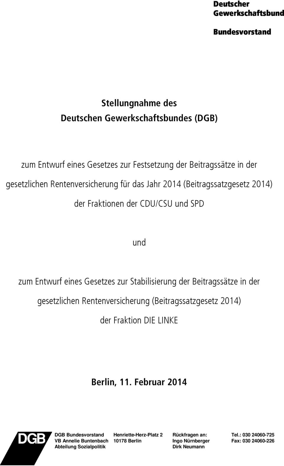 der Beitragssätze in der gesetzlichen Rentenversicherung (Beitragssatzgesetz 2014) der Fraktion DIE LINKE Berlin, 11.