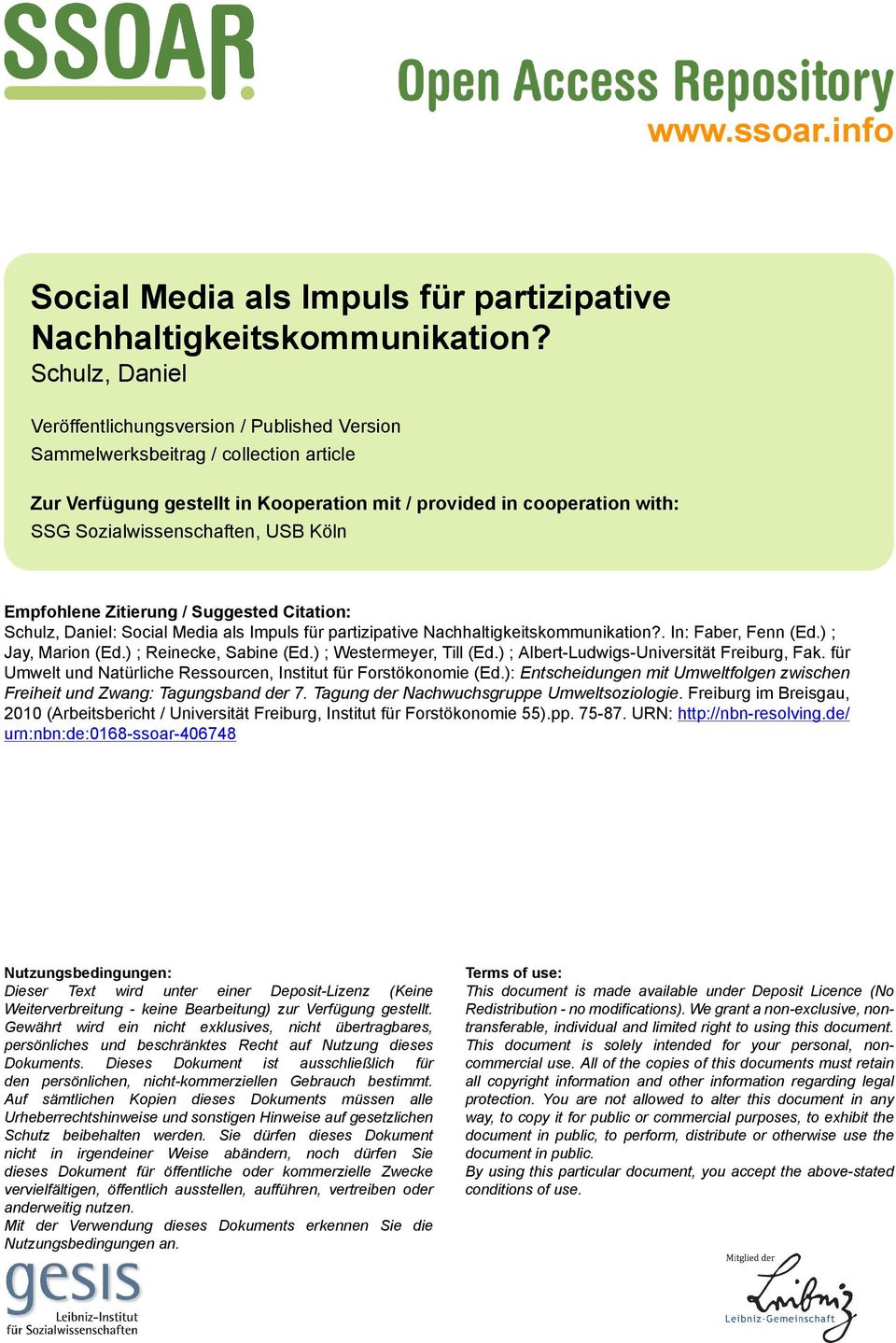 USB Köln Empfohlene Zitierung / Suggested Citation: Schulz, Daniel: Social Media als Impuls für partizipative Nachhaltigkeitskommunikation?. In: Faber, Fenn (Ed.) ; Jay, Marion (Ed.