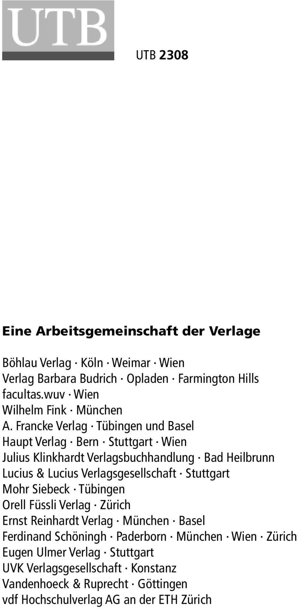 Francke Verlag Tübingen und Basel Haupt Verlag Bern Stuttgart Wien Julius Klinkhardt Verlagsbuchhandlung Bad Heilbrunn Lucius & Lucius