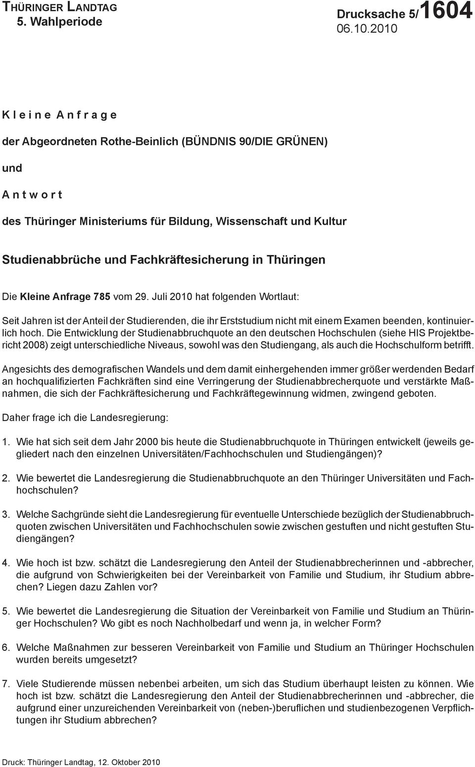 Fachkräftesicherung in Thüringen Die Kleine Anfrage 785 vom 29.