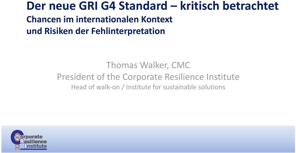 Thomas Walker, CMC President of the Corporate Resilience