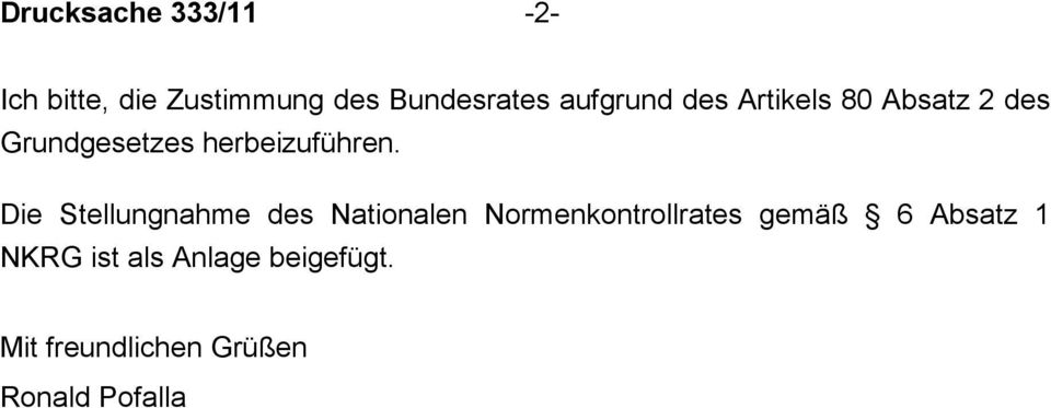 Die Stellungnahme des Nationalen Normenkontrollrates gemäß 6 Absatz