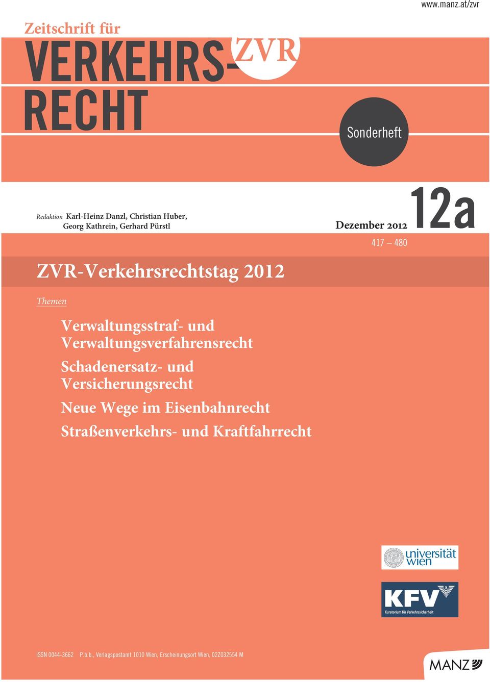 Kathrein, Gerhard Pürstl Dezember 201212a 417 480 ZVR-Verkehrsrechtstag 2012 Themen Verwaltungsstraf- und