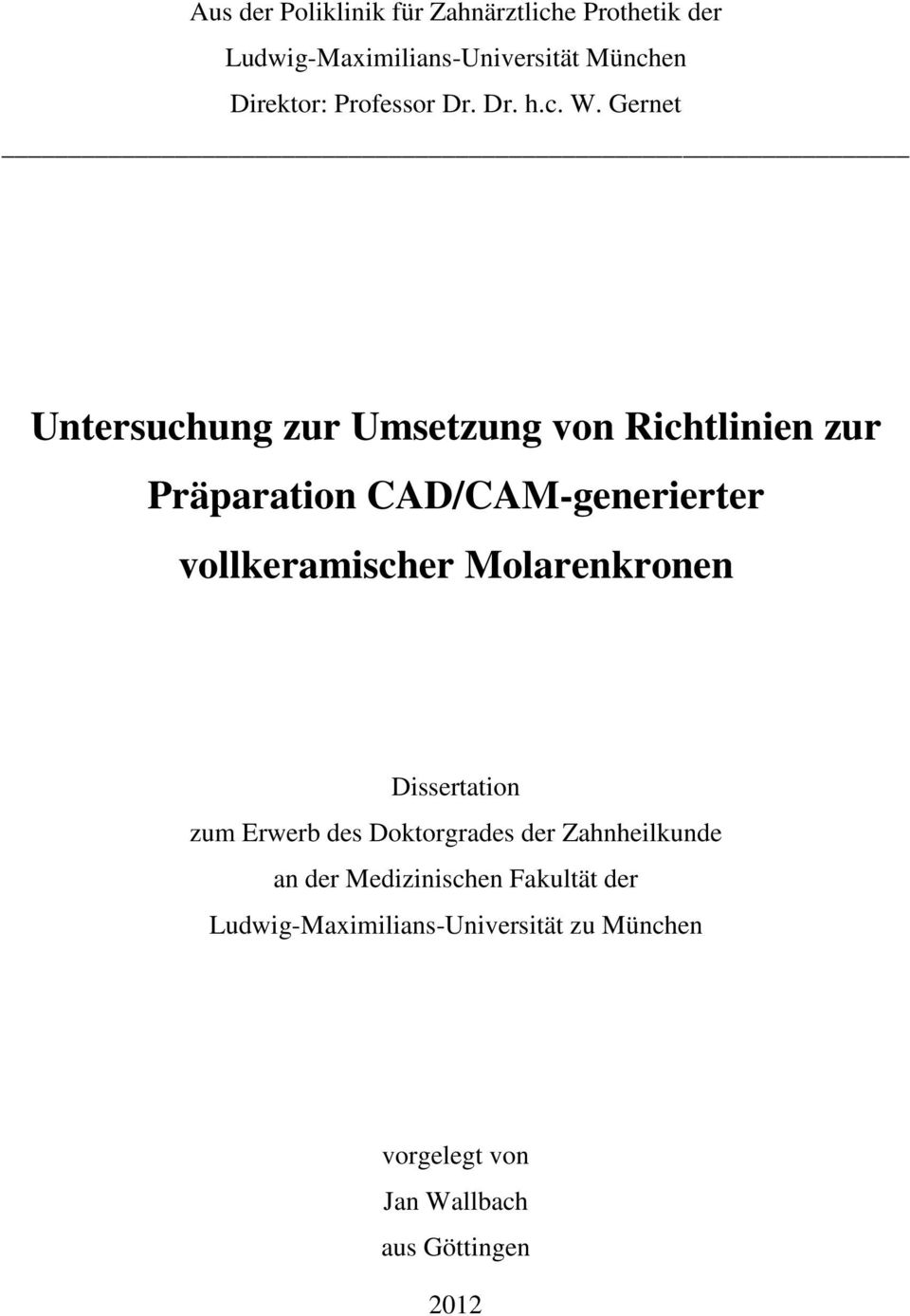 Gernet Untersuchung zur Umsetzung von Richtlinien zur Präparation CAD/CAM-generierter vollkeramischer