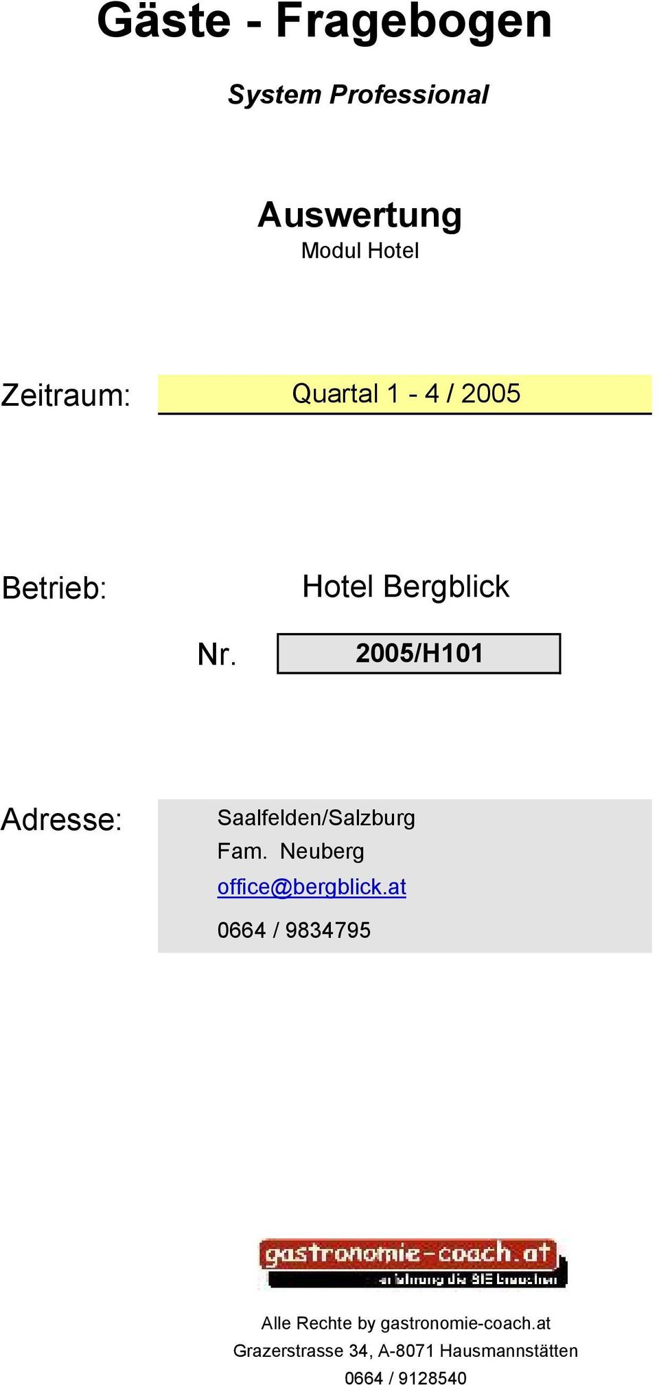 5/H1 Adresse: Saalfelden/Salzburg Fam. Neuberg office@bergblick.