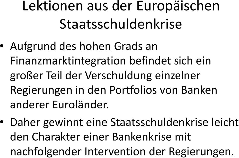 Regierungen in den Portfolios von Banken anderer Euroländer.