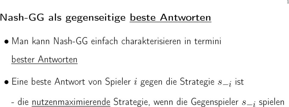 beste Antwort von Spieler i gegen die Strategie s i ist -