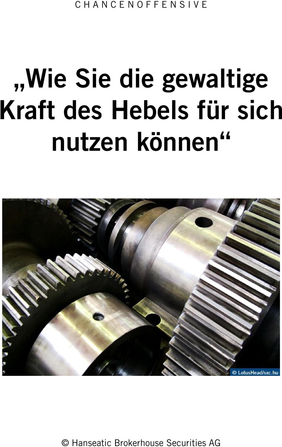 Hebels für sich nutzen können