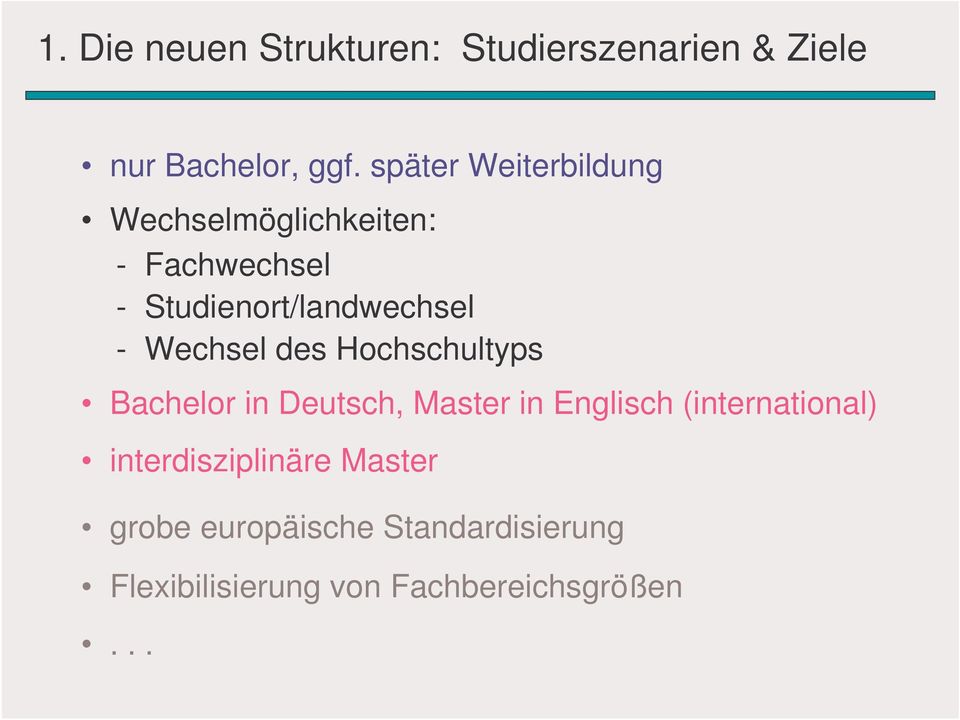 Wechsel des Hochschultyps Bachelor in Deutsch, Master in Englisch (international)