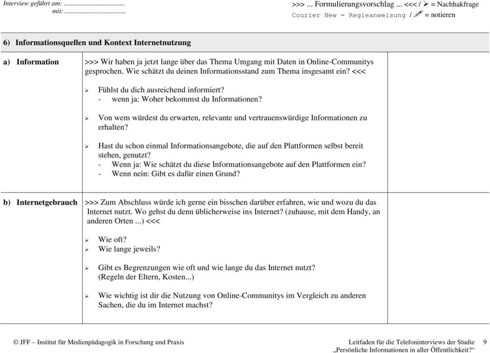 Wie schätzt du deinen Informationsstand zum Thema insgesamt ein? <<< Fühlst du dich ausreichend informiert? - wenn ja: Woher bekommst du Informationen?