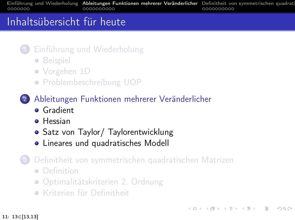 Satz von Taylor/ Taylorentwicklung Lineares und quadratisches Modell 3 Definitheit von