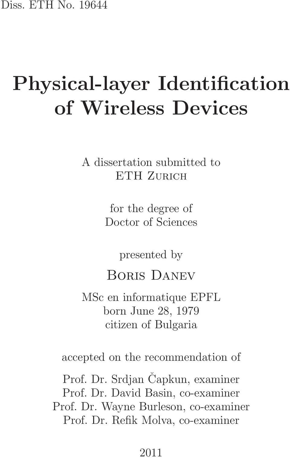 degree of Doctor of Sciences presented by Boris Danev MSc en informatique EPFL born June 28, 1979