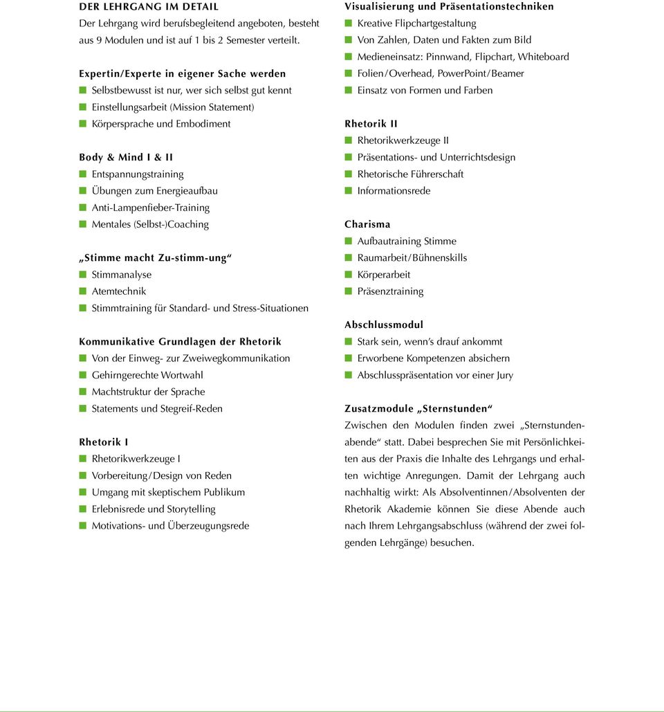 Übungen zum Energieaufbau Anti-Lampenfieber-Training Mentales (Selbst-)Coaching Stimme macht Zu-stimm-ung Stimmanalyse Atemtechnik Stimmtraining für Standard- und Stress-Situationen Kommunikative