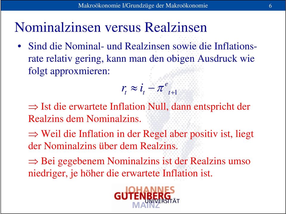 rwartt Inflation Null, dann ntspricht dr Ralzins dm Nominalzins.