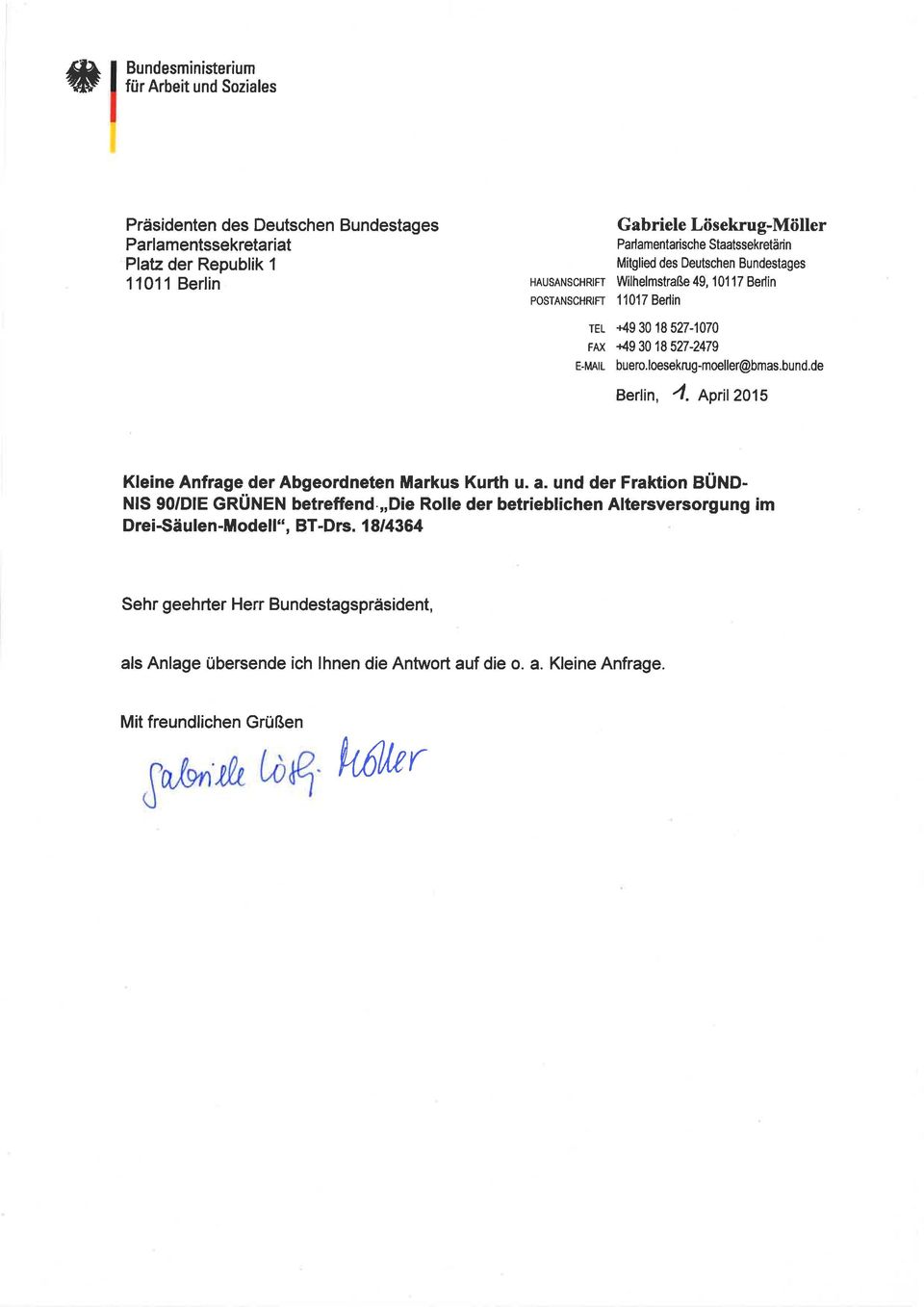 loesekrug-moeller@bmas.bund.de Berlin, 4. April2O1l Kleine Anfrage der Abgeordneten illarkus Kurth u. a. und der Fraktion gülo- NIS gotdle GRÜNEN betreffend.