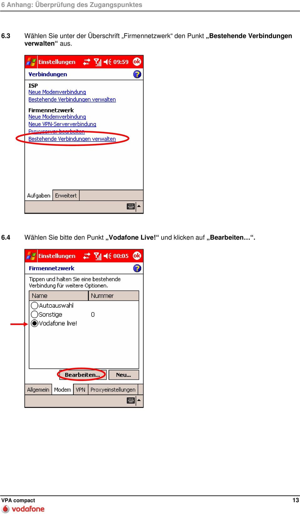 Punkt Bestehende Verbindungen verwalten aus. 6.