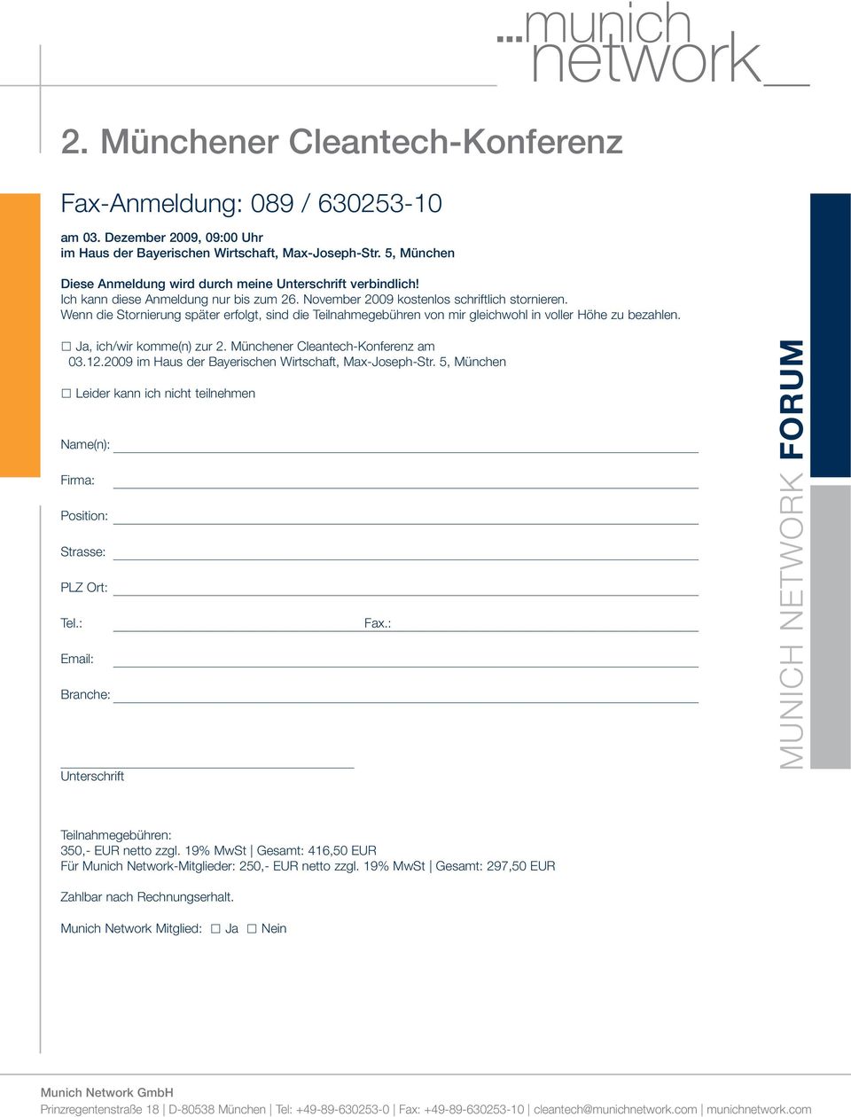 Ja, ich/wir komme(n) zur 2. Münchener Cleantech-Konferenz am 03.12.2009 im Haus der Bayerischen Wirtschaft, Max-Joseph-Str.
