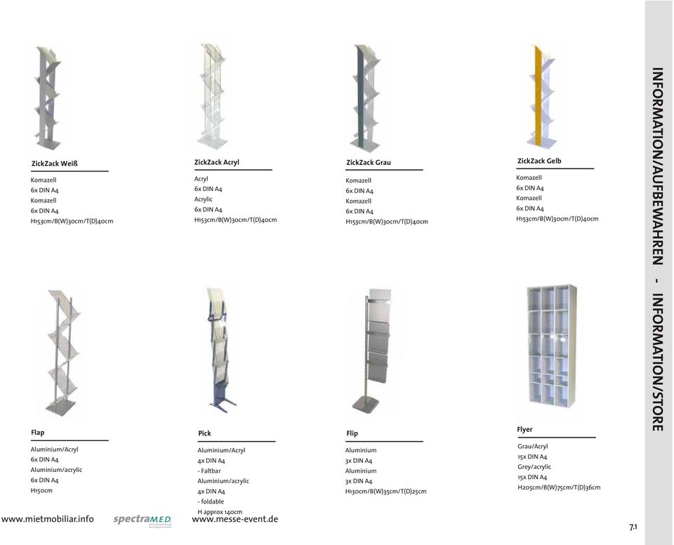 INFORMATION/AUFBEWAHREN - INFORMATION/STORE Aluminium/Acryl 6x DIN A4 Aluminium/acrylic 6x DIN A4 H150cm Aluminium/Acryl 4x DIN A4 - Faltbar Aluminium/acrylic 4x