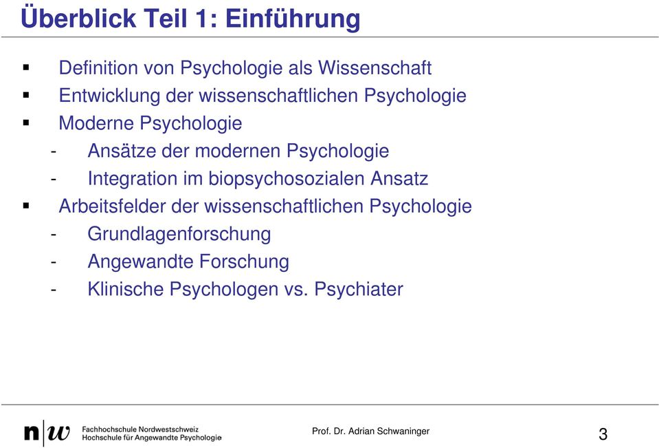 Psychologie - Integration im biopsychosozialen Ansatz Arbeitsfelder der