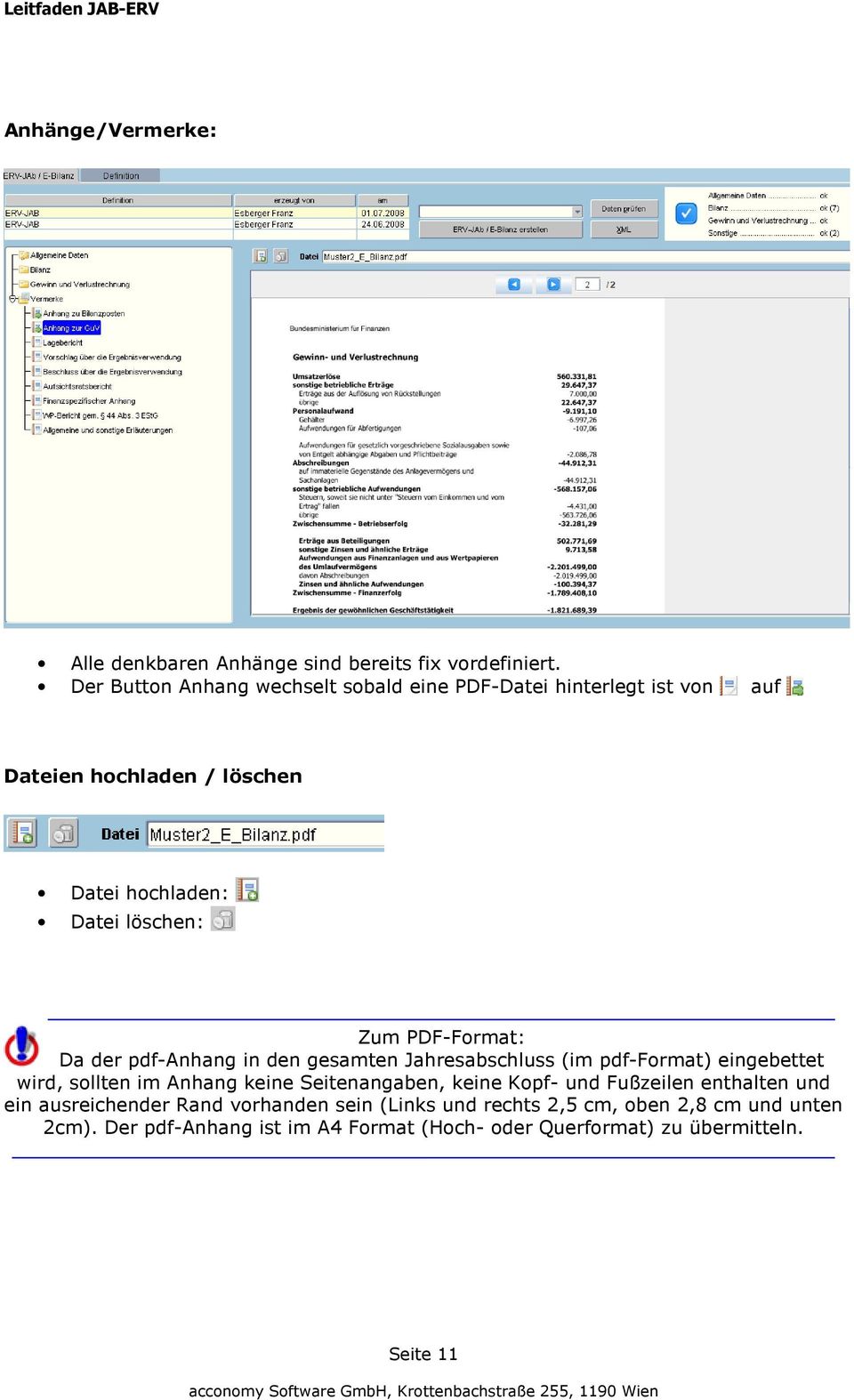 PDF-Format: Da der pdf-anhang in den gesamten Jahresabschluss (im pdf-format) eingebettet wird, sollten im Anhang keine Seitenangaben,
