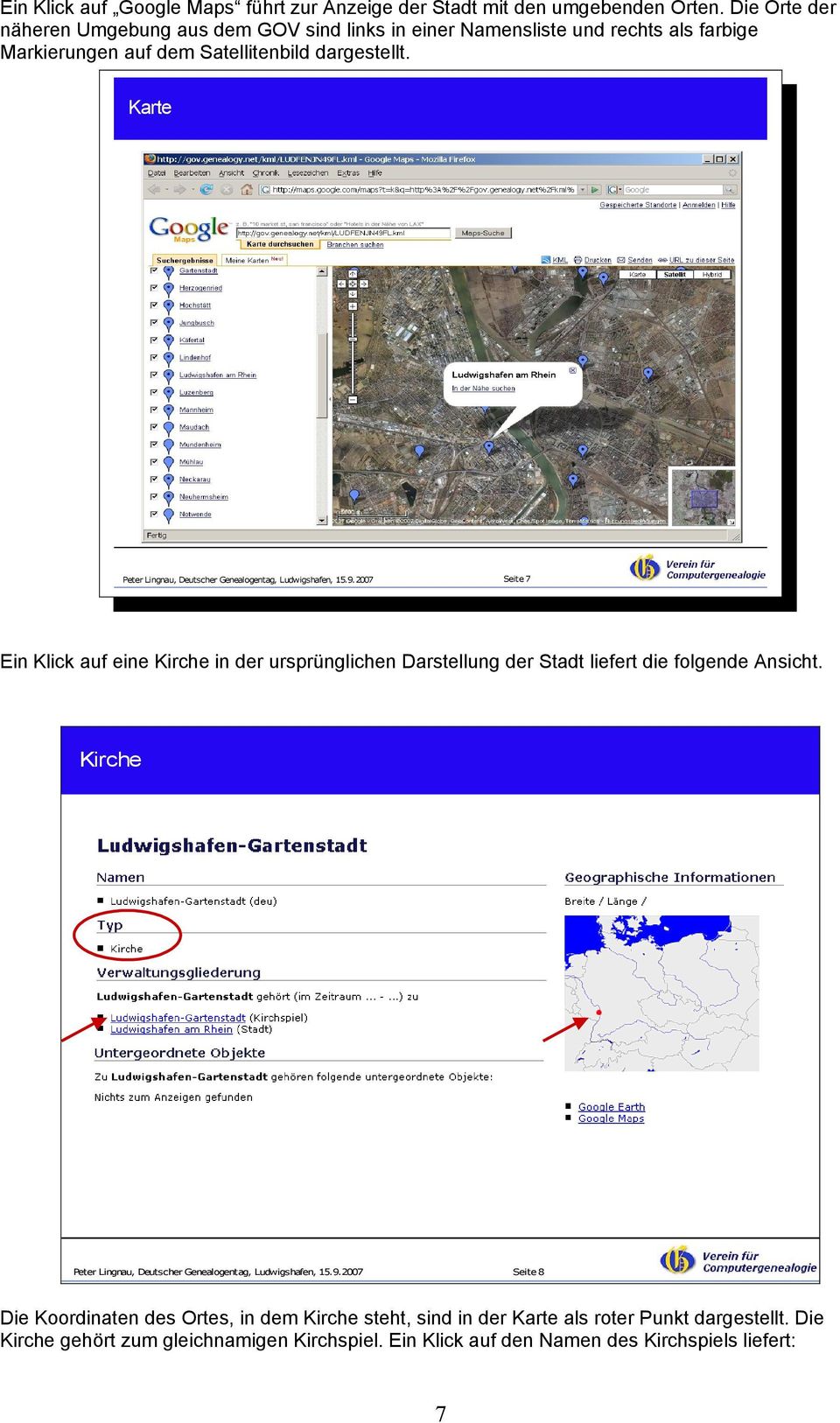 dargestellt. Karte Seite 7 Ein Klick auf eine Kirche in der ursprünglichen Darstellung der Stadt liefert die folgende Ansicht.