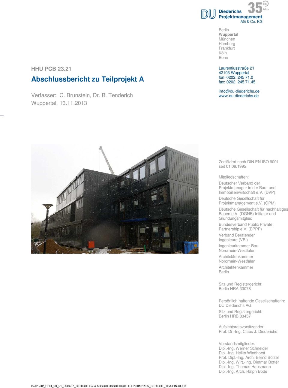 1995 Projektfoto Mitgliedschaften: Deutscher Verband der Projektmanager in der Bau- und Immobilienwirtschaft e.v. (DVP) Deutsche Gesellschaft für Projektmanagement e.v. (GPM) Deutsche Gesellschaft für nachhaltiges Bauen e.