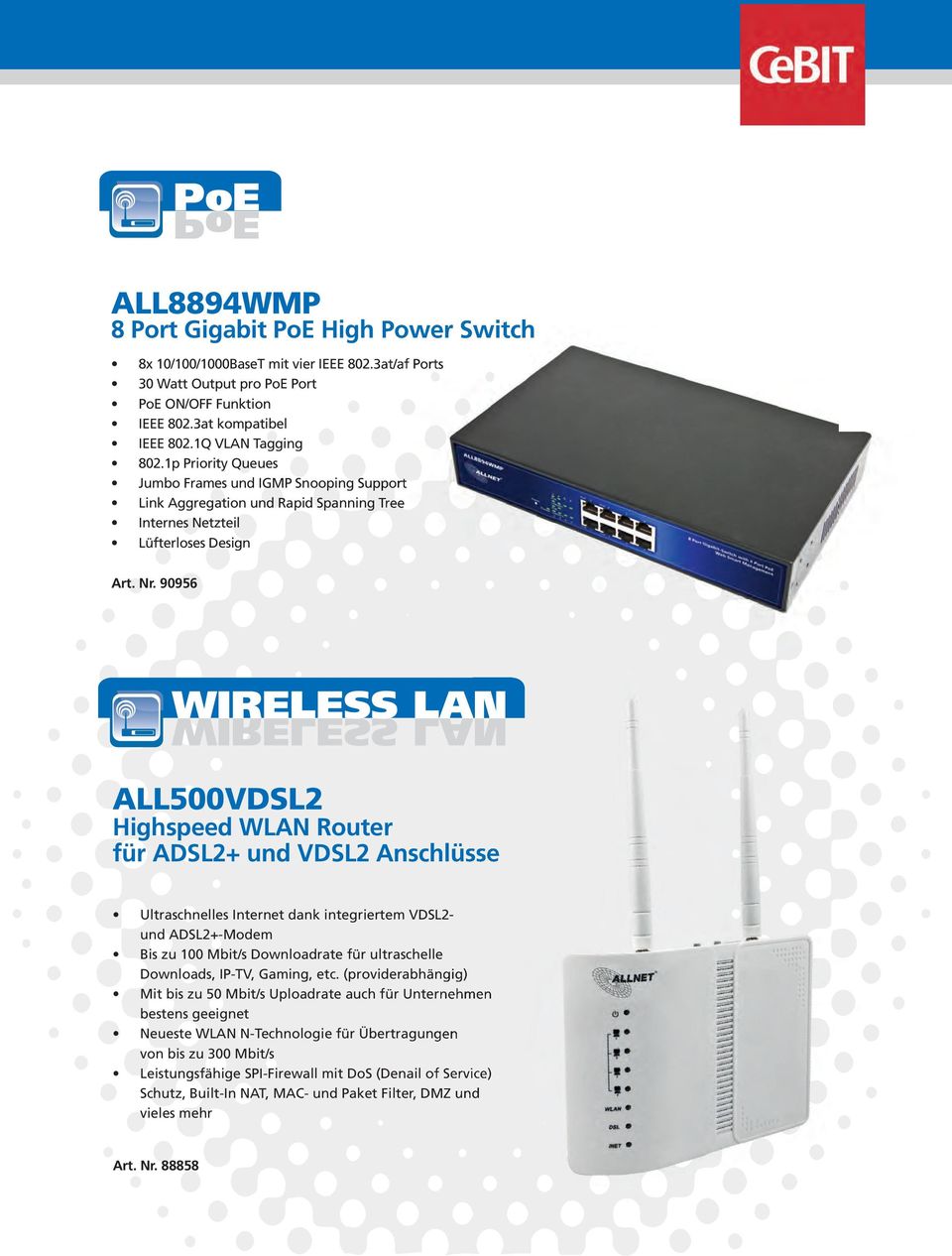 90956 WIRELESS LAN WIRELESS LAN ALL500VDSL2 Highspeed WLAN Router für ADSL2+ und VDSL2 Anschlüsse Ultraschnelles Internet dank integriertem VDSL2- und ADSL2+-Modem Bis zu 100 Mbit/s Downloadrate für