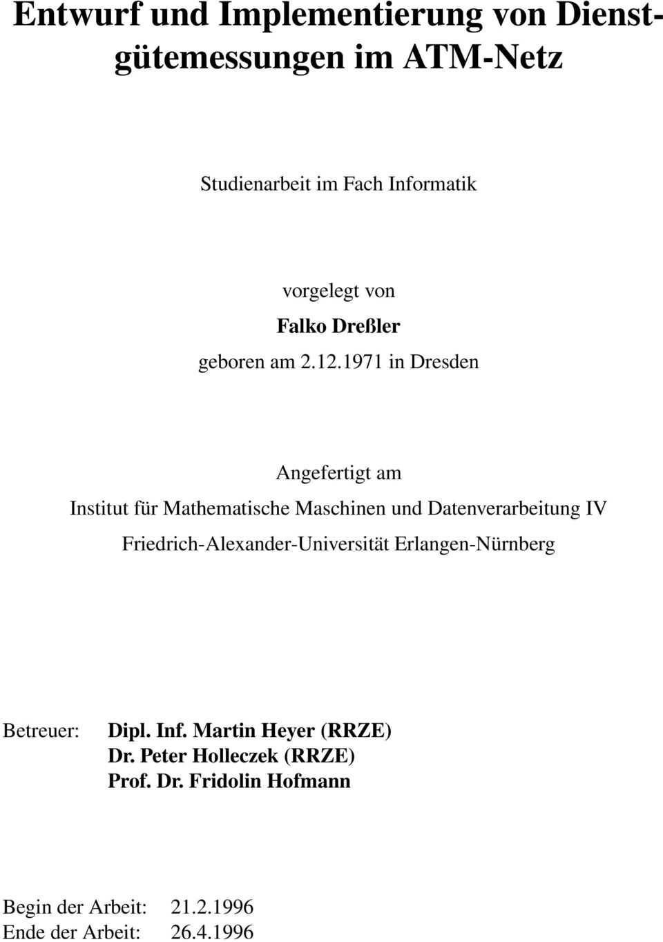 1971 in Dresden Angefertigt am Institut für Mathematische Maschinen und Datenverarbeitung IV