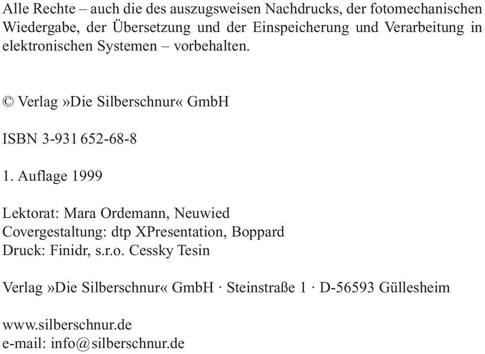 Verlag»Die Silberschnur«GmbH ISBN 3-931 652-68-8 1.