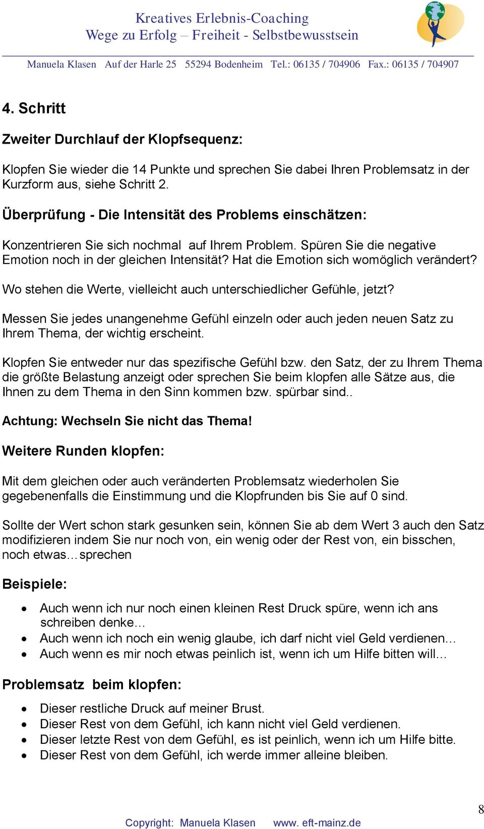 Hat die Emotion sich womöglich verändert? Wo stehen die Werte, vielleicht auch unterschiedlicher Gefühle, jetzt?