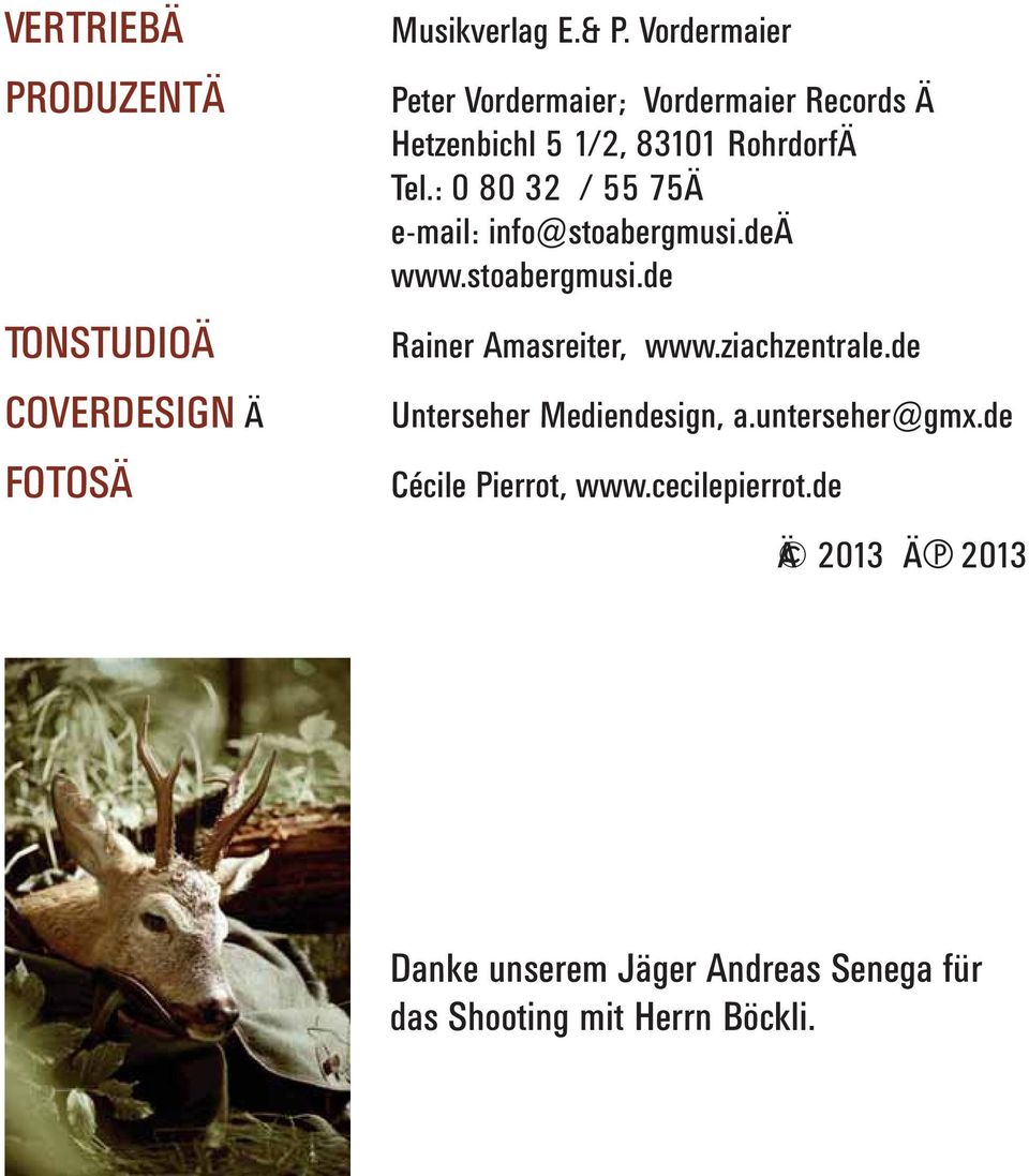 : 0 80 32 / 55 75Ä e-mail: info@stoabergmusi.deä www.stoabergmusi.de Rainer Amasreiter, www.ziachzentrale.