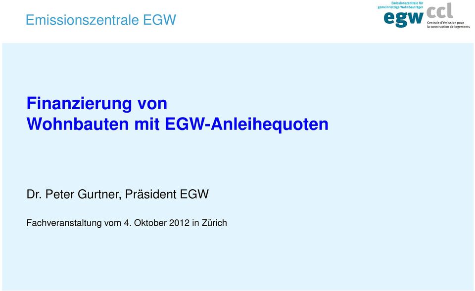 Dr. Peter Gurtner, Präsident EGW