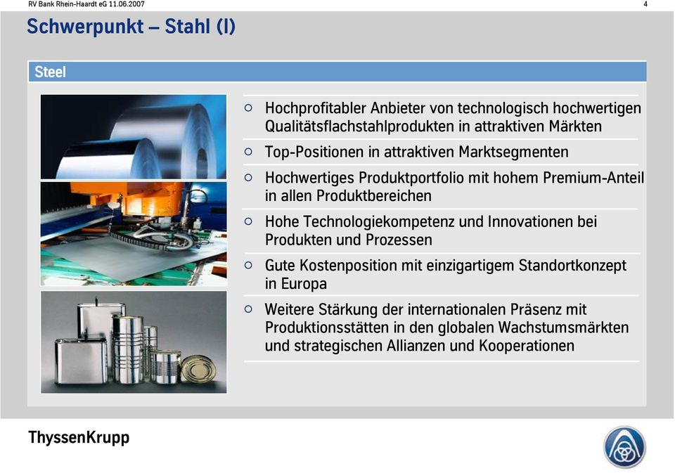 Top-Positionen in attraktiven Marktsegmenten Hochwertiges Produktportfolio mit hohem Premium-Anteil in allen Produktbereichen Hohe