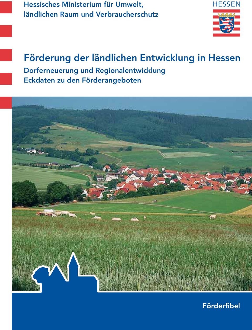Entwicklung in Hessen Dorferneuerung und