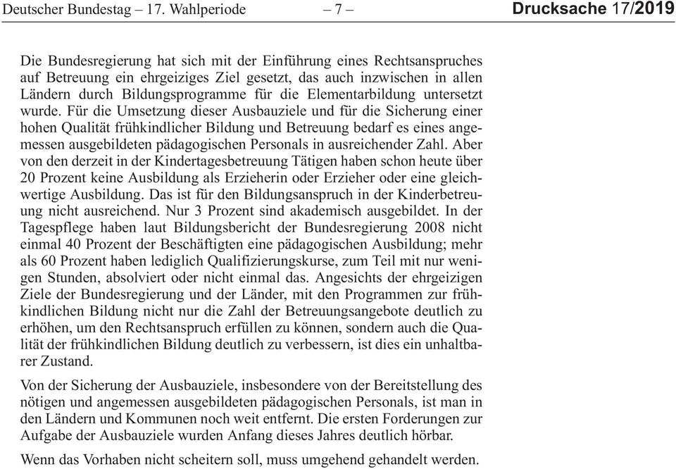 LänderndurchBildungsprogrammefürdieElementarbildunguntersetzt wurde.