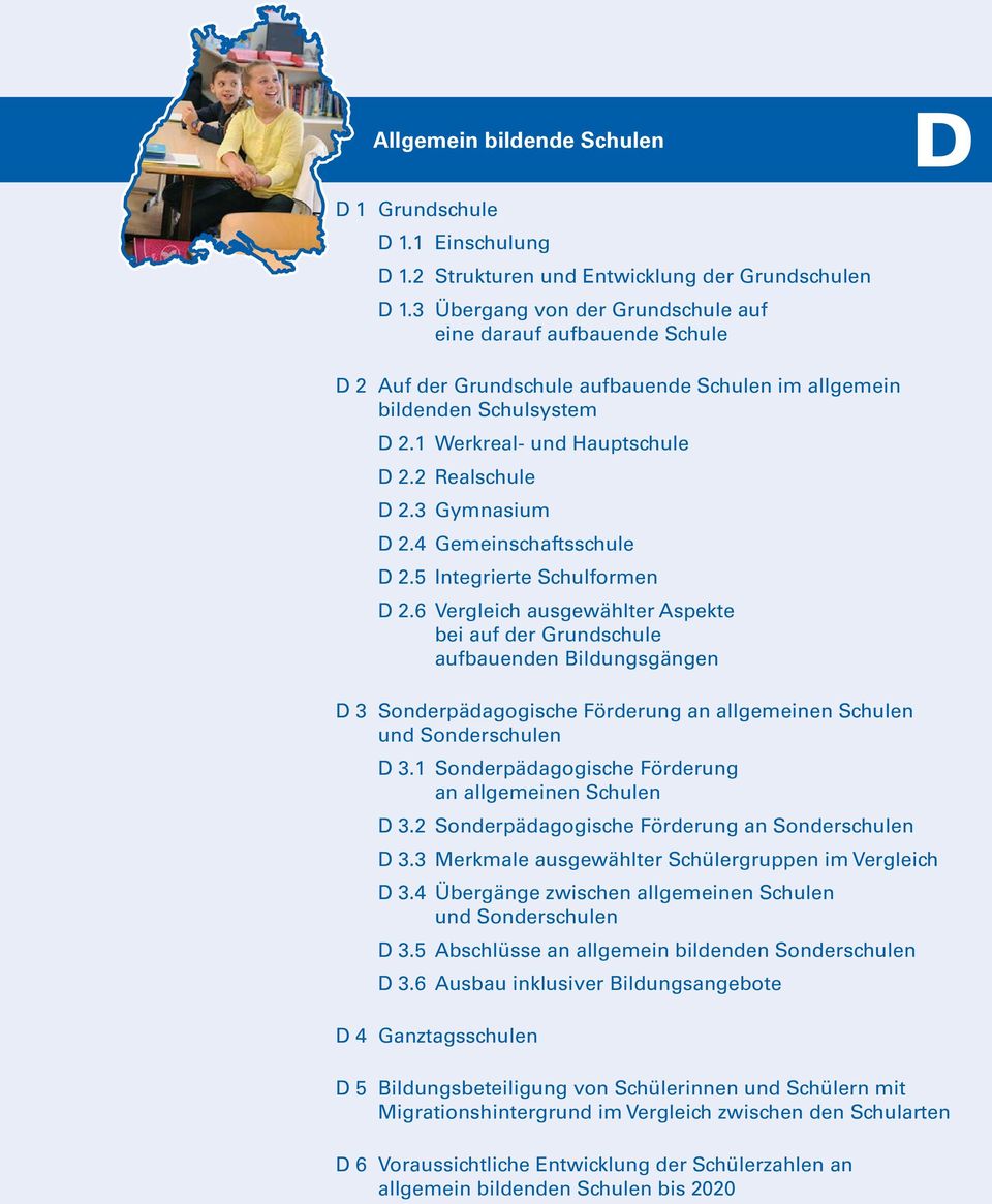 3 Gymnasium 2.4 Gemeinschaftsschule 2.5 Integrierte Schulformen 2.