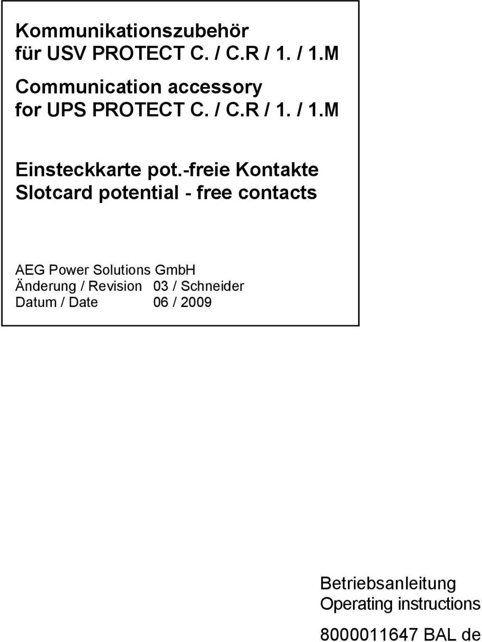 -freie Kontakte Slotcard potential - free contacts AEG Power Solutions GmbH