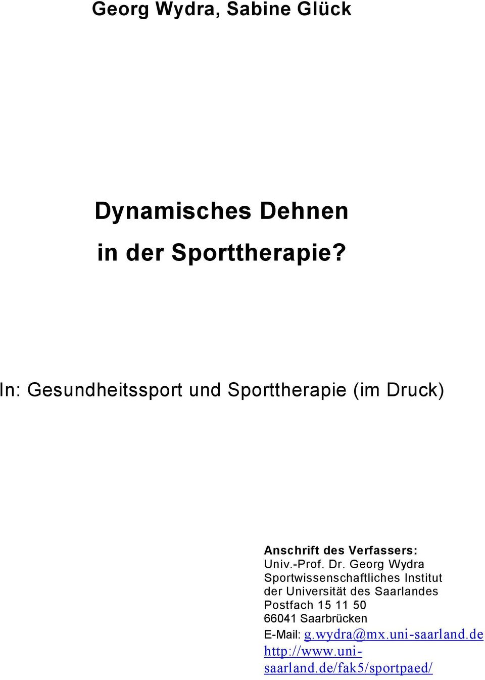 Dr. Georg Wydra Sportwissenschaftliches Institut der Universität des Saarlandes