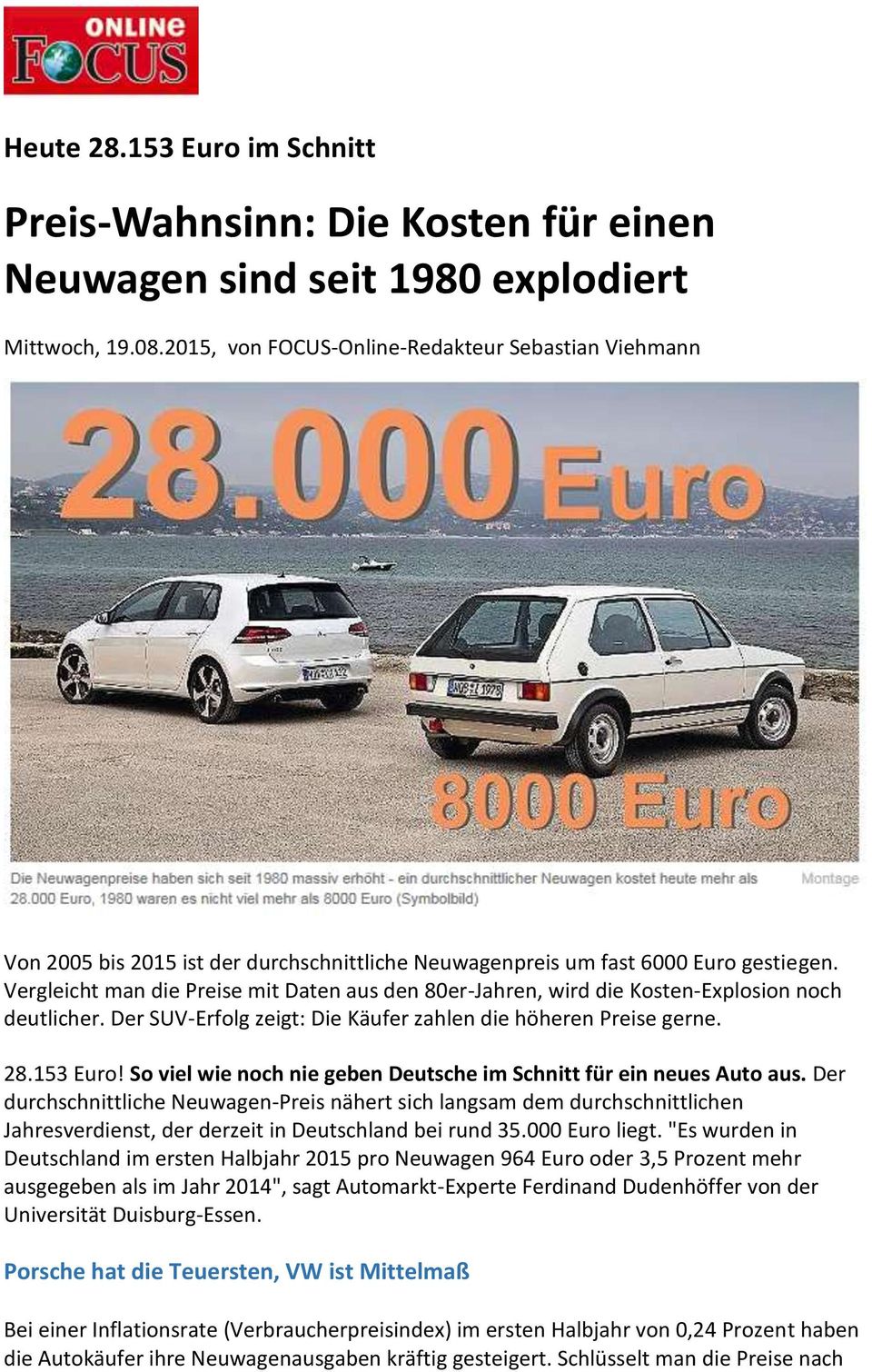 Vergleicht man die Preise mit Daten aus den 80er-Jahren, wird die Kosten-Explosion noch deutlicher. Der SUV-Erfolg zeigt: Die Käufer zahlen die höheren Preise gerne. 28.153 Euro!