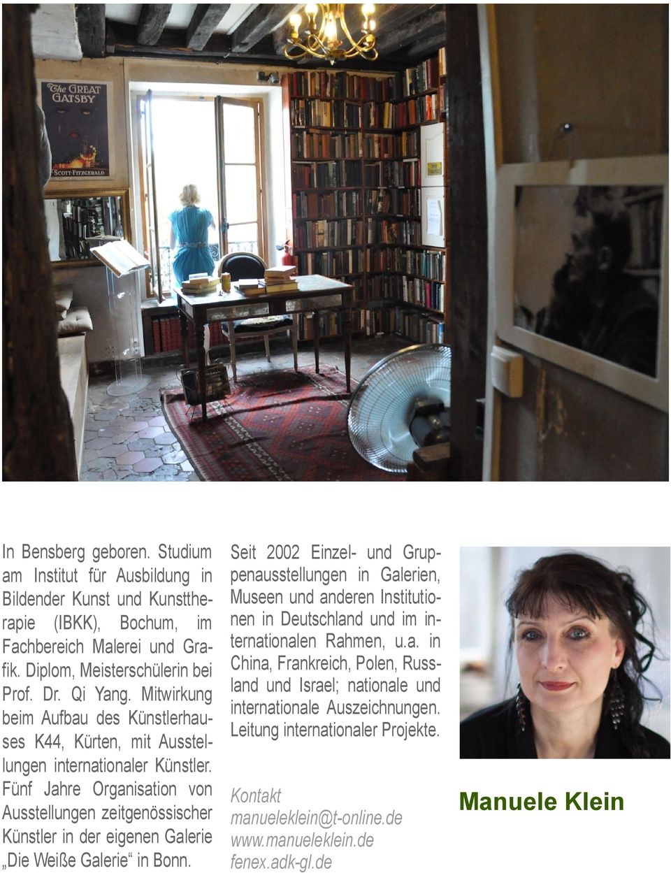 Fünf Jahre Organisation von Ausstellungen zeitgenössischer Künstler in der eigenen Galerie Die Weiße Galerie in Bonn.